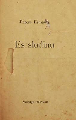 [Ерманис П. Я проповедую]. Ermanis P. Es sludinu. Riga: Vainaga izdevums, [1920].