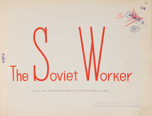 The Soviet Worker. [Советский рабочий]. М.-Л.: Искусство, 1939
