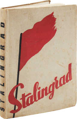 Stalingrad. Moskau: Verlag für fremdsprachige Literatur, 1943.