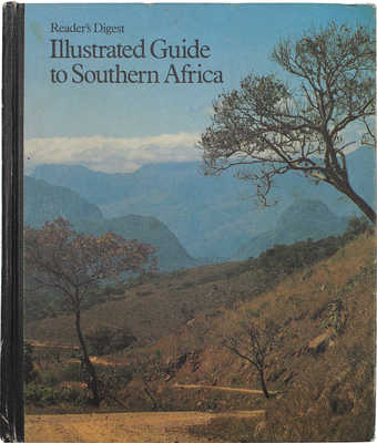 [Иллюстрированный путеводитель по Южной Африке]. Reader's Digest. Illustrated Guide to Southern Africa. Cape Town, 1978.