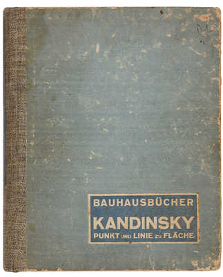 [Книги Баухаус. Кандинский. Точка и линия на плоскости]. [Мюнхен]: Verlag A. Langen, [1926]. 