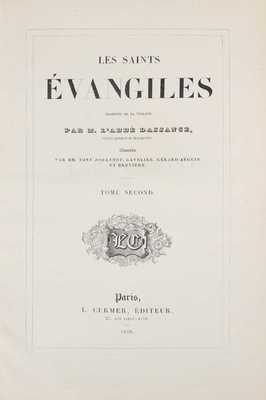 [Священное Евангелие / Пер. с Вульгаты Л`аббе Дассансом; ил. Тони Жоанно, Кавелье, Жерар-Сеген и Бревьер. Т. 2]. Paris: L. Curmer, 1836.