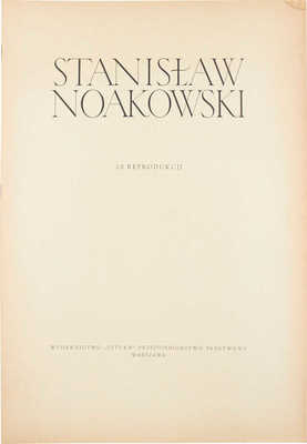 [Ноаковский Станислав. 20 репродукций]. Stanisław Noakowski. 20 Reprodukcji. Warszawa: Wydawnictwo «Sztuka» przedsiębiorstwo państwowe, 1953.