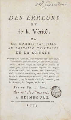 [Об ошибках и истине, или люди, призванные к универсальному принципу науки / Луи Клод де Сен-Мартен]. Des erreurs et de la vérité, ou les hommes rappellés au principe universel de la science / Louis-Claude de Saint-Martin. Edimbourg, 1775.