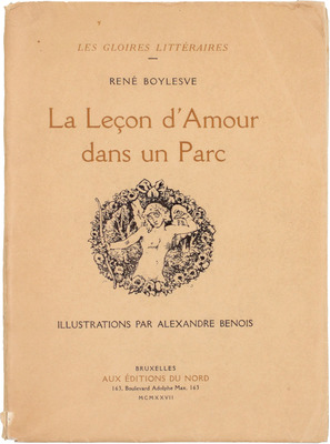 [Буалев Р. Урок любви в парке / Ил. А. Бенуа]. Boylesve R. La Leçon d'amour dans un parc / Illustrations par A. Benois. Bruxelles: Aux Éditions du Nord, 1927.