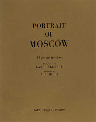 [Портреты Москвы. 88 фотографий в цвете / Фот. К. Ньюберт]. London: Paul Hamlyn, 1965.