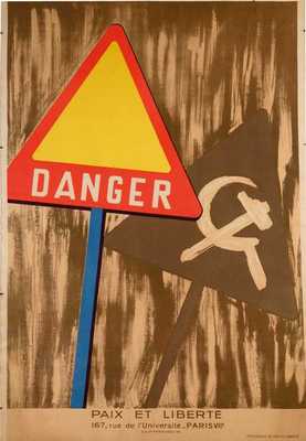 Антисоветский плакат «Danger». Париж: Paix et Liberte, [1950-е гг.]
