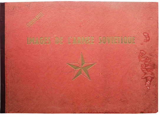 [Советская Армия в фотографиях. Гриф «Секретно»]. Images de l'Armee Sovietique. Б. м., 1949.