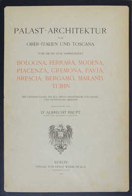 [Дворцовая архитектура Северной Италии и Тосканы с XIII в. до XVIII в. Berlin: Verlag von Ernst Wasmuth A.-G., 1911.